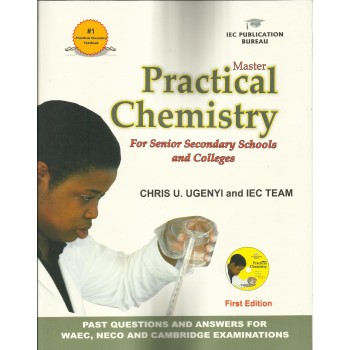 Practical Chemistry: For Senior Secondary Schools and Colleges